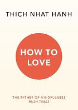 How to Love | Thich Nhat Hanh | Taschenbuch | 128 S. | Englisch | 2016