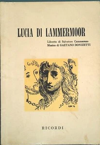 LUCIA DI LAMMERMOOR - SALVATORE CAMMARANO - LIBRETTO D'OPERA - Picture 1 of 1
