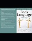 Body Language Mastery: The Complete Psychology . Koller<|