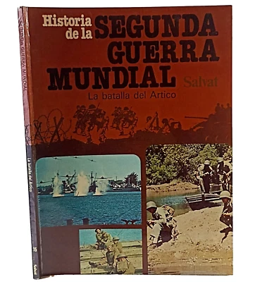 1981 Historia de La Segunda Guerra Mundial Tomo 15 La Batalla del Artico, Salvat - Image 1 of 4