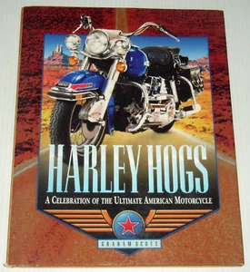 ♥ HARLEY HOGS ~ Graham Scott ~ Ultimate Motorcycle....♥ - Bild 1 von 1
