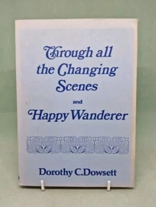 Through All The Changing Scenes & Happy Wanderer - D. C. Dowsett: 1975 HB DUNMOW - Bild 1 von 8