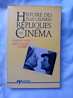 Histoire Des Plus Célébrés Repliques Du Cinema 1989 LIVRE -de VIDAL/GLASSER • 1.90€