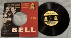 TOMMY DORSEY 1953 THE MAN THAT GOT AWAY 7" 78rpm BELL # 1053 & BELL SLEEVE - Foto 1 di 2