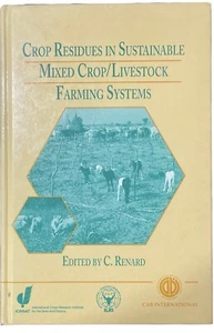 Crop Residues in Sustainable Mixed Crop/Livestock Farming Systems, Hardcover ... - Picture 1 of 1