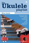 The Ukulele Playlist: Blue Book: The Blue Book Paperback Book