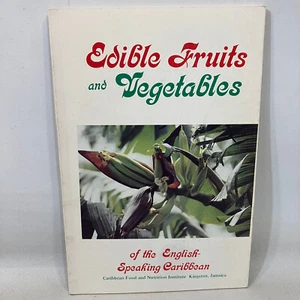 Edible Fruits and Vegetables of the English-Speaking Caribbean 1986 TPB OOP - Picture 1 of 7