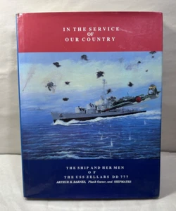 In the Service of Our Country: The Ship & Her Men of the U.S.S. Zellars Dd 777 - Picture 1 of 14