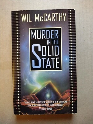 Murder in the Solid State, by Wil McCarthy - US paperback, Tor Books, 1998 - Image 1 of 3