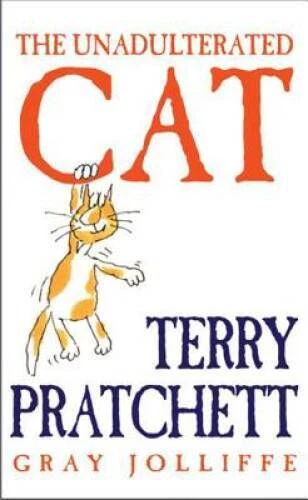 The Unadulterated Cat - Hardcover By Pratchett, Terry - ACCEPTABLE Foto 1 de 1