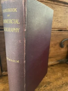 Handbook Of Commercial Geography by Geo. G. Chisholm - 1908 7th w/foldout maps - Picture 1 of 6