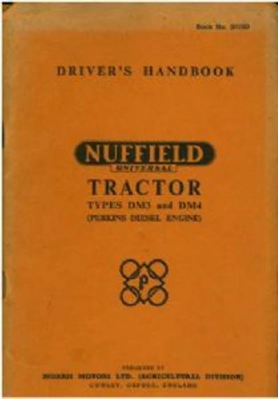 NUFFIELD UNIVERSAL TRACTOR DM3 & DM4 OPERATORS MANUAL