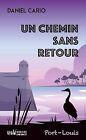Un chemin sans retour: Port-Louis von Cario, Daniel | Buch | Zustand sehr gut
