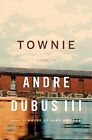 Townie: A Memoir by Andre Dubus III Hardback Book The Cheap Fast Free Post