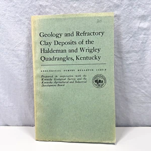 Geology and Refractory Clay Deposits of Haldeman Wrigley Quadrangles Kentucky - Picture 1 of 12