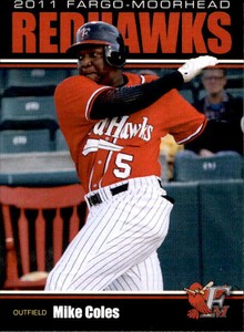 2011 Fargo-Moorhead RedHawks Team Issue #4 Mike Coles Hammond Indiana IN Card