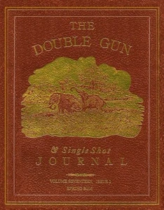 The Double Gun & Single Shot Journal Vol. 17 #1 Frühjahr 2006 - NEUWERTIG - Bild 1 von 1