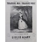 Alary Giulio Toujours Moi, Toujours Vous ! Chant Piano Ca1840