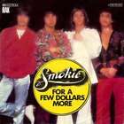 Smokie - For A Few Dollars More 7" Single Vinyl Schallplatte 50063