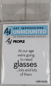 Art Impressions Unmounted Stamp, People, At our Age we're going to.., UMH4336 - Imagen 1 de 2