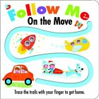 Follow Me- On the Move By Holly Brook-Piper,Fhiona Galloway