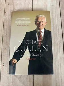 Labour Saving: A Memoir by Michael Cullen (English) Hardcover Book VGC Free Post - Picture 1 of 10