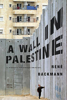 A Wall In Palestine By Rene Backmann (Paperback, 2010) #1730 • 9.60€