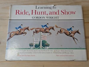 Learning to Ride, Hunt, and Show, Gordon Wright, 1966 HC DJ - Damaged Binding - Picture 1 of 9