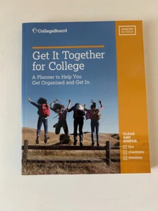 Get It Together for College A Planner to Help You Get Organized & Get in - Picture 1 of 2