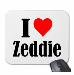 MOUSEPAD Mauspad I Love Zeddie Ich Liebe Zeddie - Bild 1 von 1
