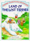 Land of the Lost Teddies (Usborne Young Puzzle Adventures) By E 