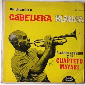 PLACIDO ACEVEDO y CUARTETO MAYARI Cabellera Blanca LP Latin Guaracha Moruno - Imagen 1 de 6