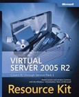 Microsoft Virtual Server 2005 R2 Resource Kit [With DVD-ROM]