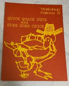 Vintage 1974  Quick Quack Duck and Sing Song Chick Workshop Patterns 8  Workbook - Picture 1 of 7
