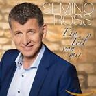 Semino Rossi Ein Teil von mir (CD)