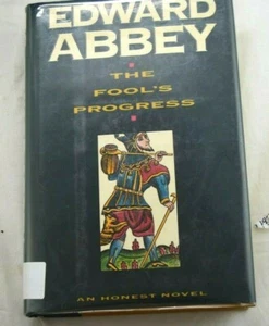 THE FOOL'S PROGRESS - Edward Abbey - 1st Printing- SIGNED!- Hardcover - Picture 1 of 3