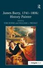 James Barry, 1741?1806: History Painter
