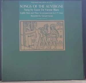 SONGS OF THE AUVERGNE - LUCIE DE VIENNE BLANC J.P. VINAY 1960 FOLKWAYS FW 8778 - Foto 1 di 4