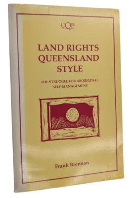 Land Rights Queensland Style Struggle: Aboriginal Self-Management Frank Brenan - image 1 of 4