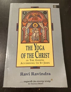 The Yoga of the Christ in the Gospel According to... by Ravindra, Ravi Paperback - Picture 1 of 2