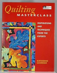 Quilting Master Class Inspirations and Techniques Fromm The Experts by Guerrier - Picture 1 of 4
