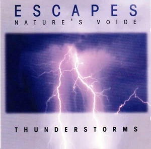 Escapes, Nature's Voice: Thunderstorms by A. Hughes (CD, 1998) - Bild 1 von 2