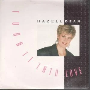 Hazell Dean Turn It Into Love 7" vinyl UK Emi 1988 B/w you're too good to be - Image 1 of 2