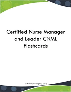 Certified Nurse Manager and Leader CNML Flashcards - Imagen 1 de 1