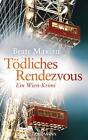 Beate Maxian  Todliches Rendezvous  9783442474264