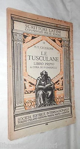 LE TUSCOLANE Libro Primo M T Cicerone Pasquale Giardelli SEI Classici Latini di - Foto 1 di 1