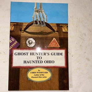 Ghost Hunters' Guide to Haunted Ohio by Chris Woodyard -Non-Fiction PB Free Ship - Picture 1 of 3