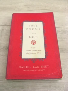 Love Poems From God Daniel Ladinsky 2002 TPB 1st Ed. Poetry Spirituality Faith - Picture 1 of 13