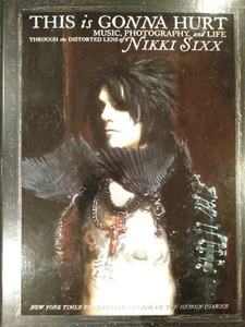 Nikki Sixx: This Is Gonna Hurt Music, Photography And Life H/C Unread FP TRKD - Picture 1 of 11