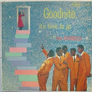 THE SPANIELS Goodnite It's Time To Go ORIG MONO R&B DOO WOP DG VEE-JAY LP LISTEN - Picture 1 of 1